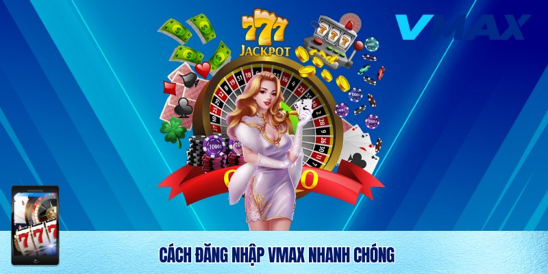 Hướng dẫn đăng nhập chi tiết từ A đến Z