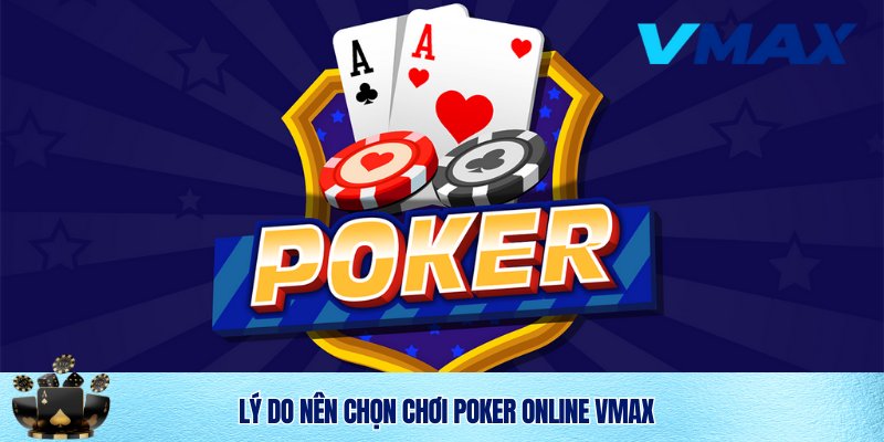 Ưu điểm Poker online Vmax