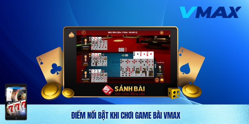 Sức hút siêu trò chơi game bài Vmax